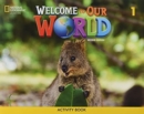 Image for Welcome to Our World 1: Activity Book