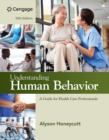 Image for Understanding human behavior  : a guide for health care professionals