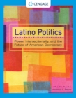 Image for Latino politics  : power, intersectionality, and the future of American democracy