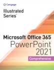 Image for Illustrated Series(R) Collection, Microsoft(R) Office 365(R) &amp; PowerPoint(R) 2021 Comprehensive
