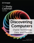 Image for Discovering computers  : digital technology, data, and devices