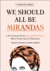 Image for We should all be Mirandas: life lessons from Sex and the city&#39;s most underrated character