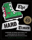 Image for The Hard Times: the first 40 years