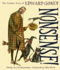 Image for Nonsense! the Curious Story of Edward Gorey