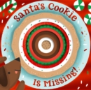 Image for Santa&#39;s Cookie Is Missing!