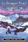 Image for The Oregon Trail: Calamity in the Cold