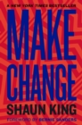 Image for Make Change: How to Fight Injustice, Dismantle Systemic Oppression, and Own Our Future
