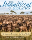Image for Magnificent Migration: On Safari with Africa&#39;s Last Great Herds