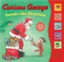 Image for Curious George Sounds Like Christmas Sound Book