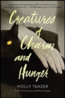 Image for Creatures of charm and hunger