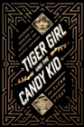 Image for Tiger Girl and the Candy Kid: America&#39;s Original Gangster Couple