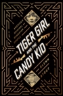 Image for Tiger Girl And The Candy Kid : America&#39;s Original Gangster Couple