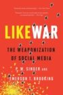 Image for Likewar : The Weaponization of Social Media