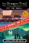 Image for The Oregon Trail: Hit the Trail! (Two Books in One) : The Race to Chimney Rock and Danger at the Haunted Gate
