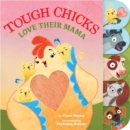 Image for Tough Chicks Love Their Mama (Tabbed Touch-And-Feel)