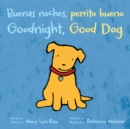 Image for Goodnight, Good Dog/Buenas noches, perrito bueno