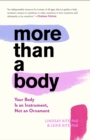 Image for More Than a Body: Your Body Is an Instrument, Not an Ornament