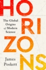 Image for Horizons : The Global Origins of Modern Science