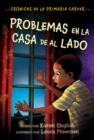 Image for Problemas En La Casa De Al Lado : Trouble Next Door (Spanish Edition)