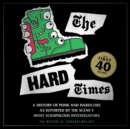 Image for The Hard Times : The First 40 Years