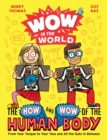 Image for Wow in the World: The How and Wow of the Human Body
