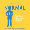 Image for Normal : One Kid&#39;s Extraordinary Journey