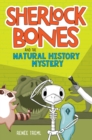 Image for Sherlock Bones and the Natural History Mystery