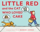 Image for Little Red and the cat who loved cake