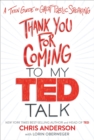 Image for Thank you for coming to my TED talk: a teen guide to great public speaking