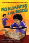 Image for No alimentes a los gecos!: Cronicas de la Primaria Carver, Libro 3