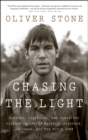 Image for Chasing the Light: Writing, Directing, and Surviving Platoon, Midnight Express, Scarface, Salvador, and the Movie Game