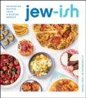 Image for Jew-Ish: Reinvented Recipes from a Modern Mensch : A Cookbook