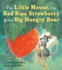 Image for The Little Mouse, the Red Ripe Strawberry, and the Big Hungry Bear Board Book
