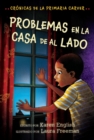 Image for Problemas En La Casa De Al Lado: Crónicas De La Primaria Carver, Libro 4