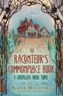 Image for The Raconteur&#39;s Commonplace Book: A Greenglass House Story