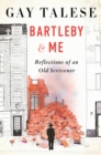Image for Bartleby and Me: Reflections of an Old Scrivener
