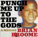 Image for Punch Me Up To The Gods : A Memoir