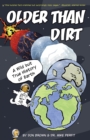 Image for Older Than Dirt: A Wild but True History of Earth