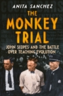 Image for Monkey Trial: John Scopes and the Battle over Teaching Evolution