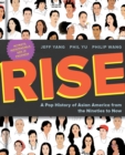 Image for Rise  : a pop history of Asian America from the nineties to now