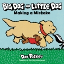 Image for Big Dog and Little Dog Making a Mistake Board Book