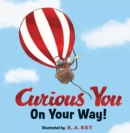 Image for Curious you  : on your way!
