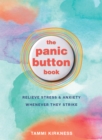 Image for The Panic Button Book : Relieve Stress and Anxiety Whenever They Strike