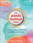 Image for The Panic Button Book: Relieve Stress and Anxiety Whenever They Strike