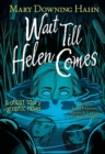Image for Wait Till Helen Comes Graphic Novel : A Ghost Story