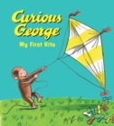 Image for Curious George My First Kite Padded Board Book
