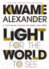 Image for Light for the World to See: A Thousand Words on Race and Hope