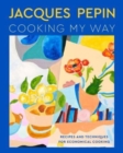 Image for Jacques Pepin Cooking My Way