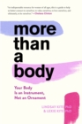 Image for More than a body  : your body is an instrument, not an ornament