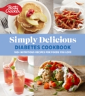 Image for Betty Crocker simply delicious diabetes cookbook  : 160+ nutritious recipes for foods you love